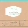 Papà mi Racconti la Tua Storia?