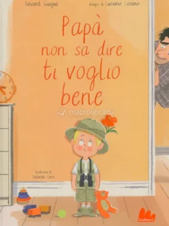 Papà Non sa Dire Ti Voglio Bene