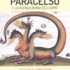 Paracelso e la Scienza Divina dell’Uomo