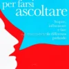 Parlare per Farsi Ascoltare