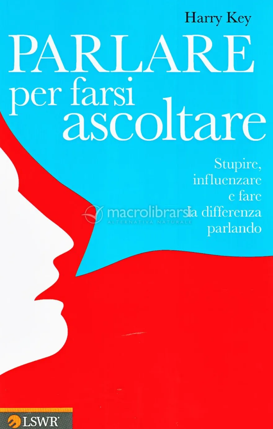 Parlare per Farsi Ascoltare