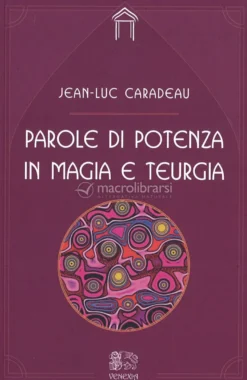 Parole di Potenza in Magia e Teurgia