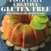 Pasticceria Creativa Gluten Free