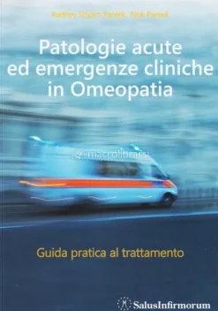 Patologie Acute ed Emergenze Cliniche in Omeopatia
