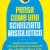 Pensa come uno Scienziato Missilistico