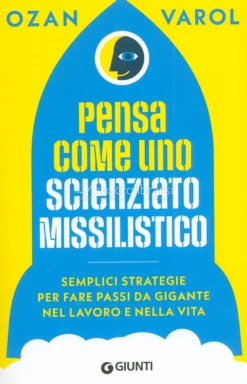 Pensa come uno Scienziato Missilistico