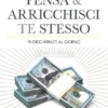 Pensa e Arricchisci Te Stesso in 10 minuti al giorno