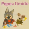 Pepe è Timido
