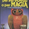 Per Amore o per Magia