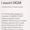 Perchè Fermare i Nuovi Ogm