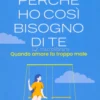 Perché Ho Così Bisogno di Te?