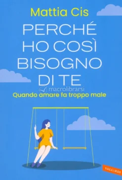 Perché Ho Così Bisogno di Te?