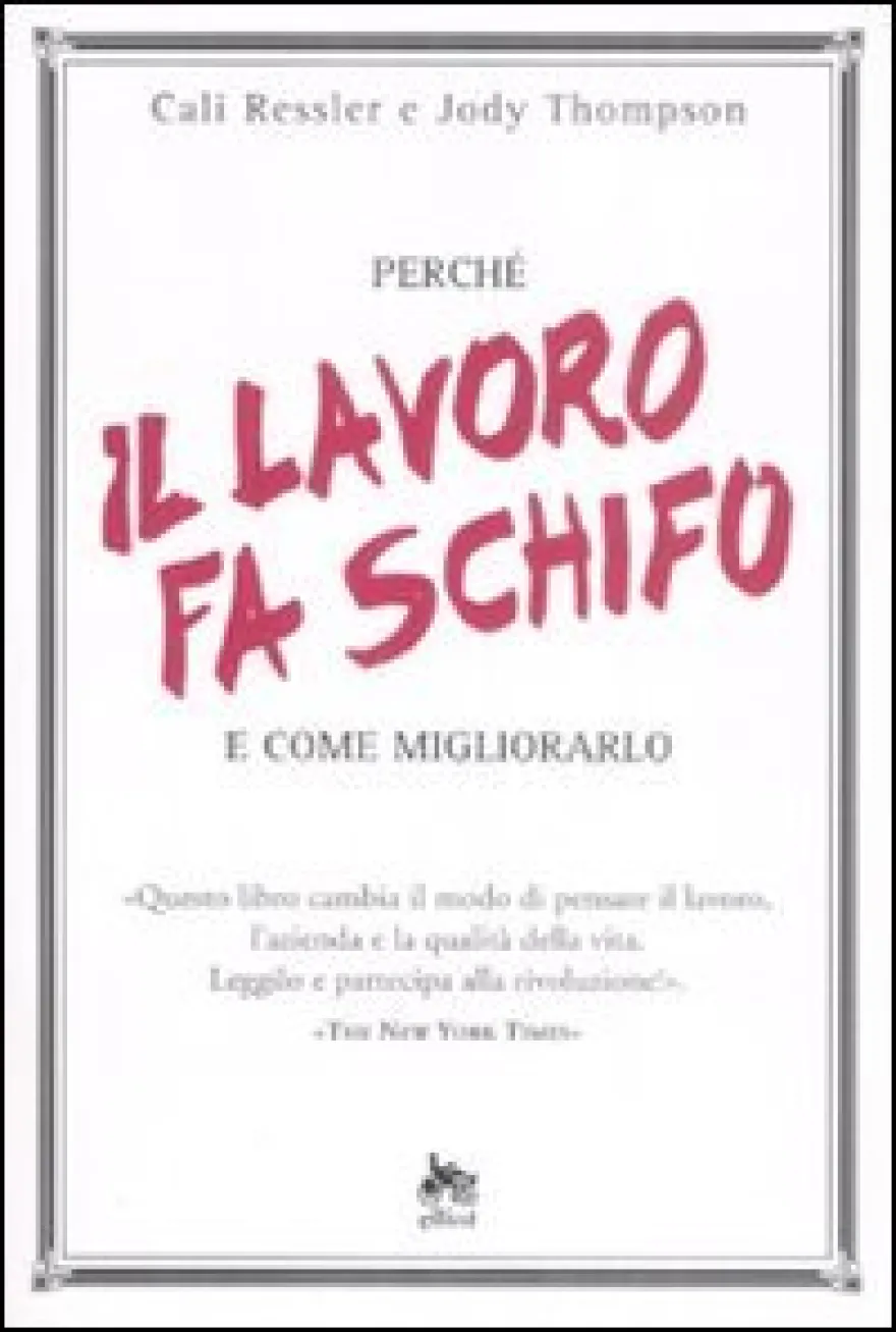 Perchè il Lavoro fa Schifo