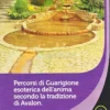 Percorsi di Guarigione Esoterica dell'Anima secondo la Tradizione di Avalon