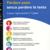 Perdere Peso senza Perdere la Testa