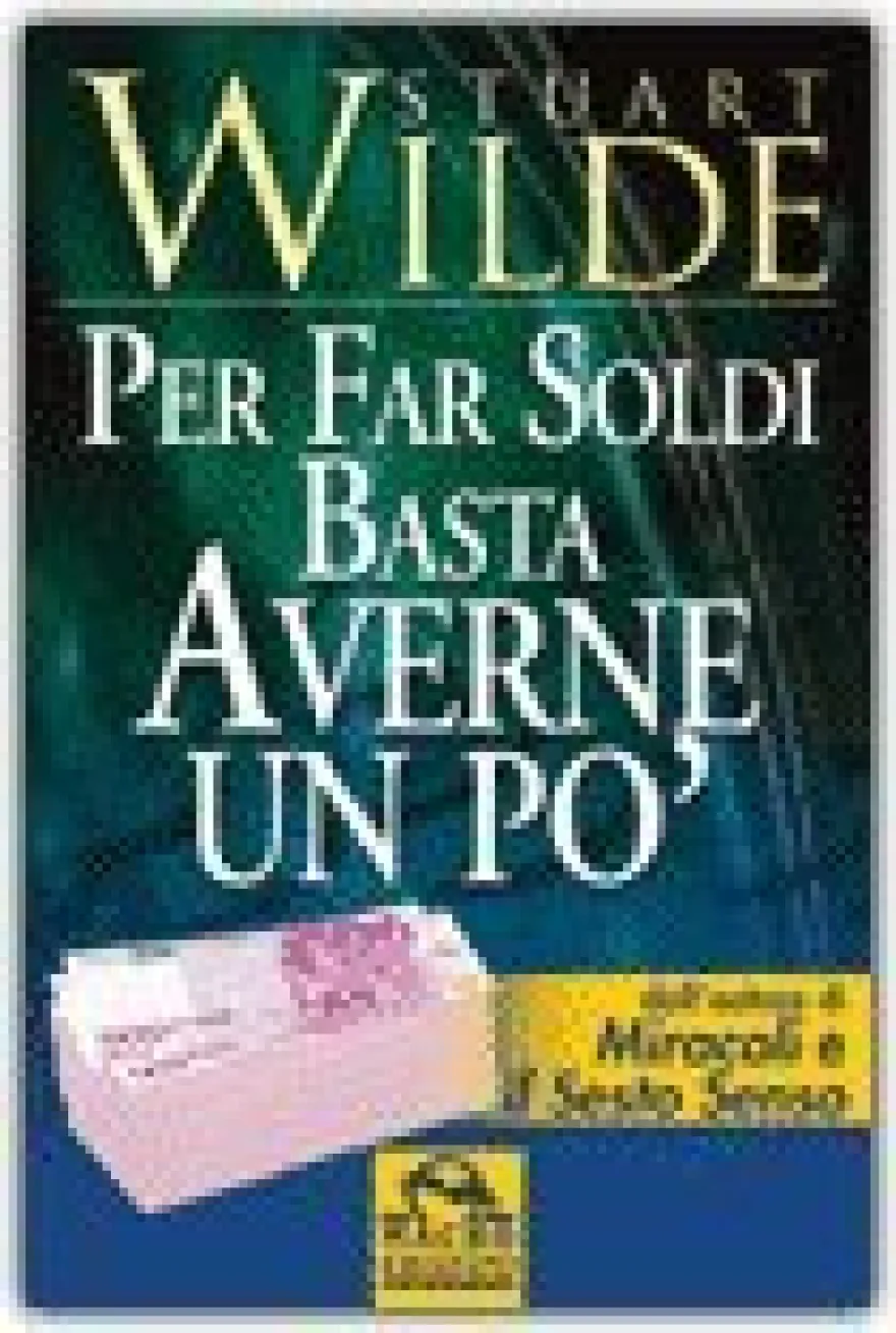 Per Far Soldi Basta Averne un Pò