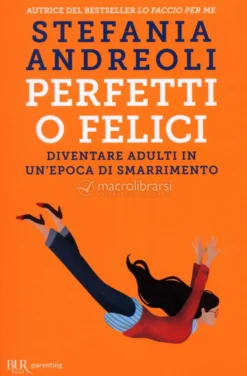 Perfetti o Felici