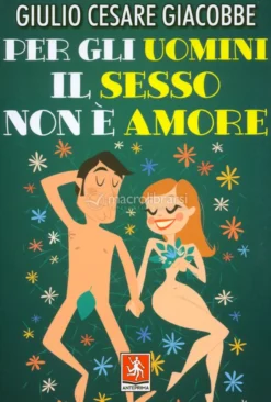 Per gli uomini il Sesso non è Amore