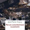 Per un Catastrofismo Illuminato