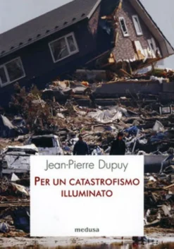 Per un Catastrofismo Illuminato