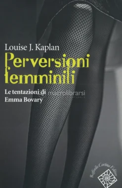 Perversioni Femminili - Le Tentazioni di Emma Bovary