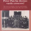 Peter Pan ha Deciso: Vuole Crescere!