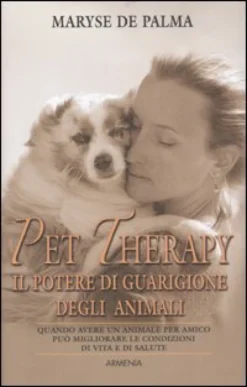 Pet Therapy - Il Potere di Guarigione degli Animali