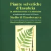 Piante Selvatiche d'Insubria in Alimentazione e in Medicina