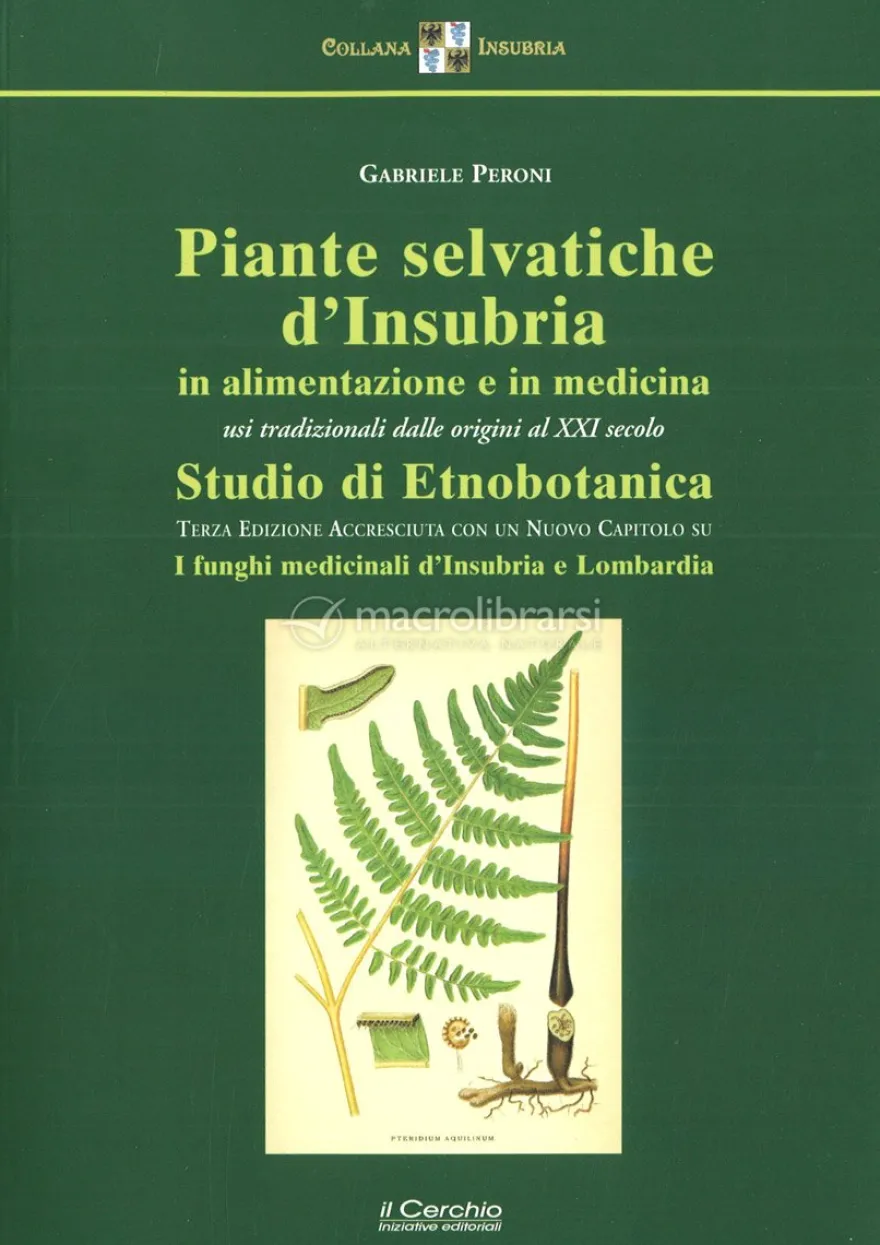 Piante Selvatiche d'Insubria in Alimentazione e in Medicina
