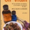 Piccola Guida agli Oli Vitali