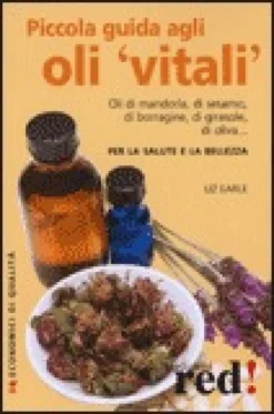 Piccola Guida agli Oli Vitali