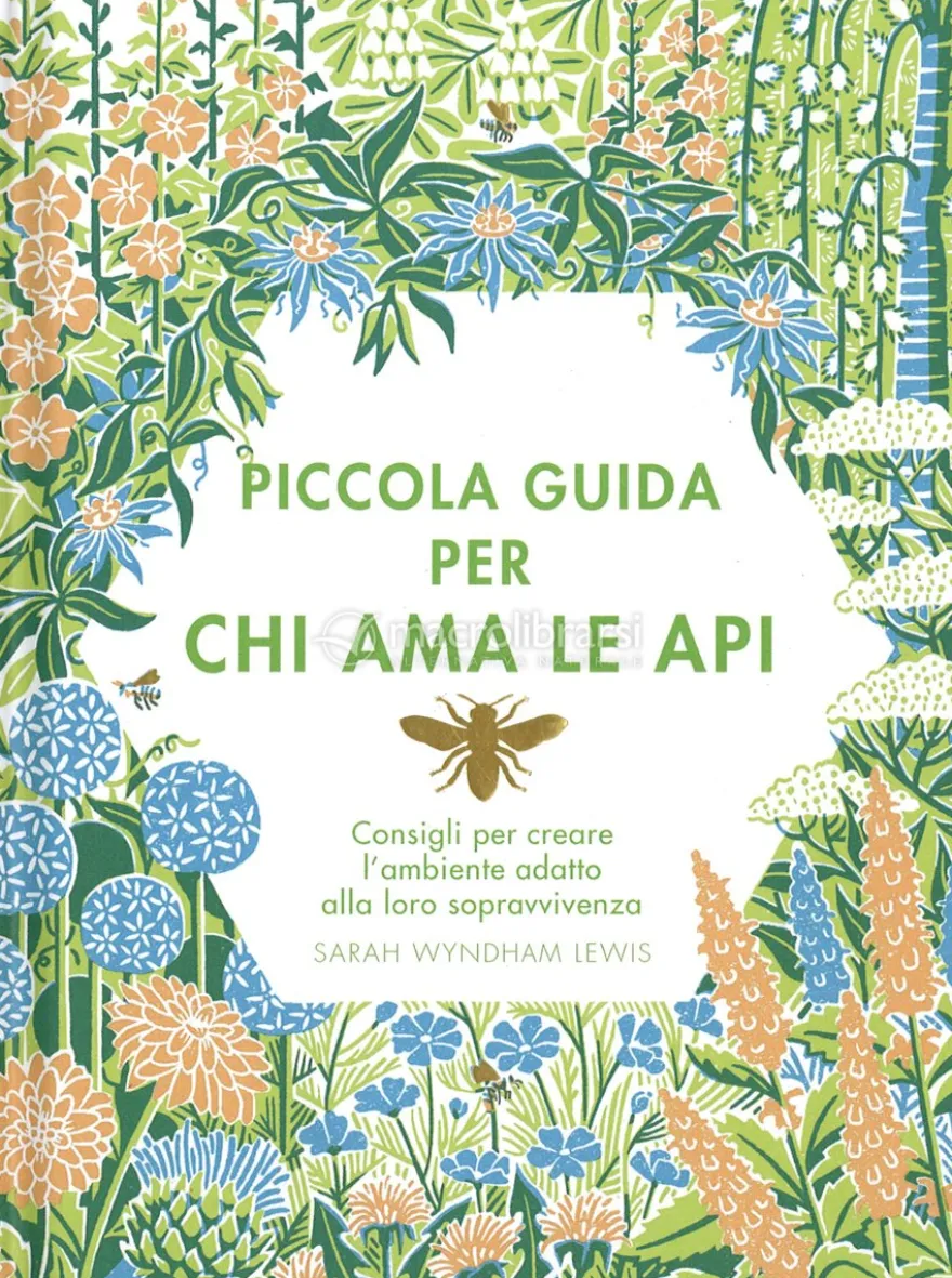 Piccola Guida per Chi Ama le Api