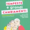 Piccole Tempeste e Grandi Cambiamenti
