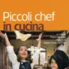 Piccoli Chef in Cucina