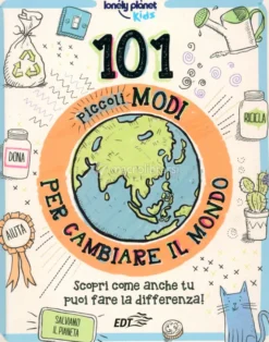 101 Piccoli Modi per Cambiare il Mondo