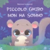 Piccolo Ghiro Non Ha Sonno