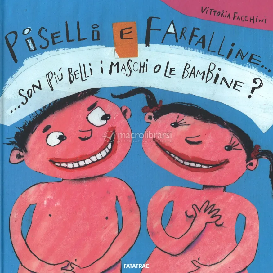Piselli e Farfalline... Son più Belli i Maschi o le Bambine?