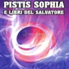 Pistis Sophia e Libri del Salvatore
