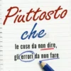 Piuttosto Che