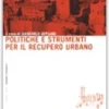 Politiche e strumenti per il recupero urbano