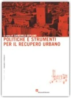 Politiche e strumenti per il recupero urbano