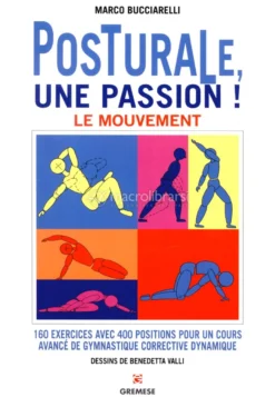 Postural, Une Passion! - Le Mouvement (edizione in Lingua Francese)