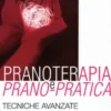 Pranoterapia e Prano-Pratica