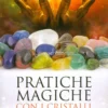 Pratiche Magiche con i Cristalli