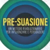 Pre-Suasione