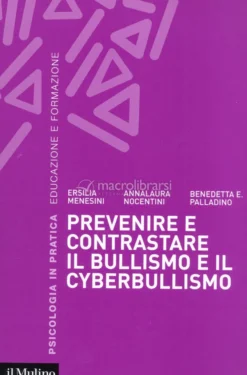 Prevenire e Contrastare il Bullismo e il Cyberbullismo
