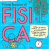 Prime Lezioni di Fisica