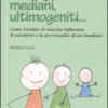 Primogeniti, Mediani, Ultimogeniti...