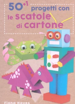 50+1 Progetti con le Scatole di Cartone