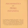 Psicosomatica della Prima Infanzia